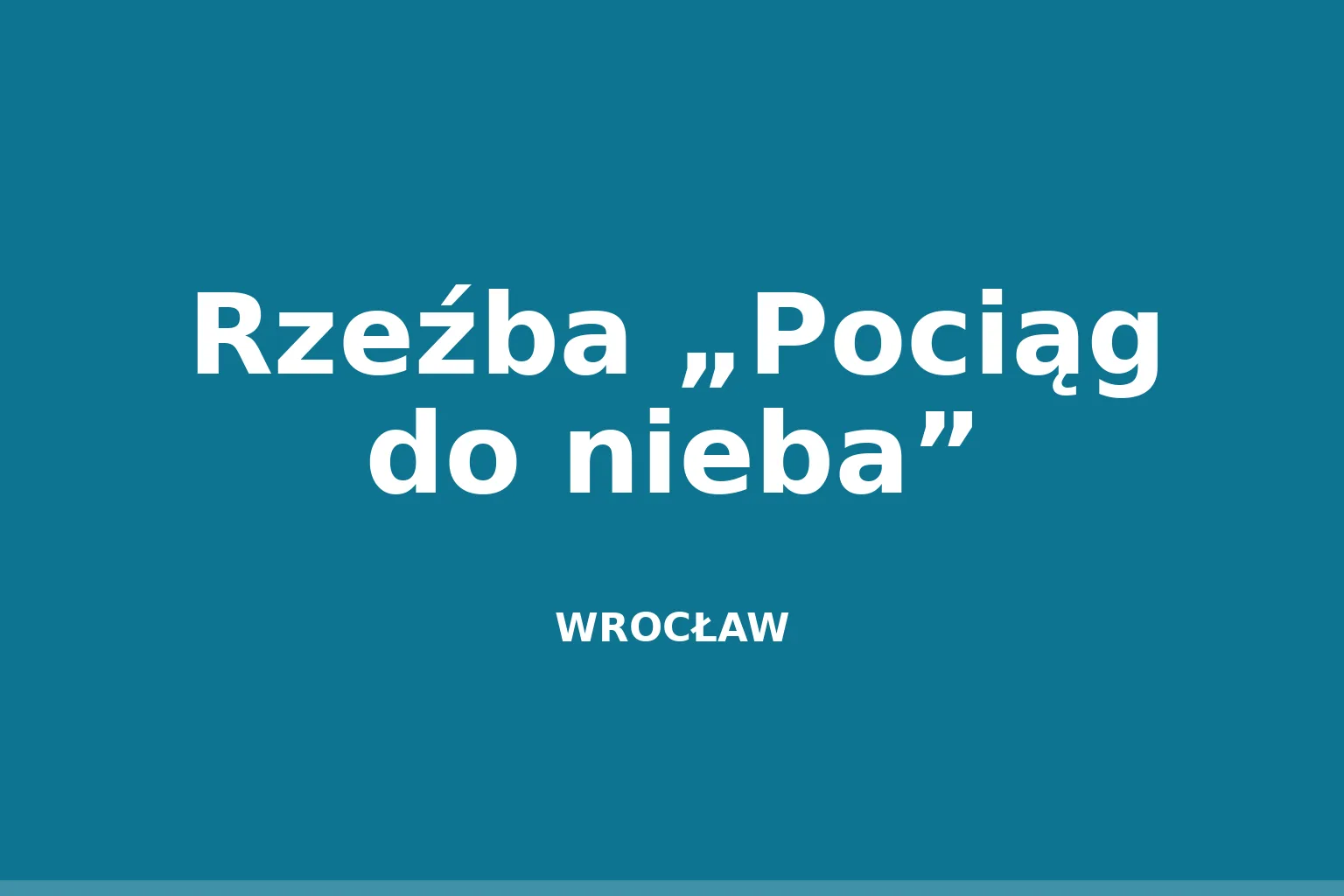 Rzeźba „Pociąg do nieba”