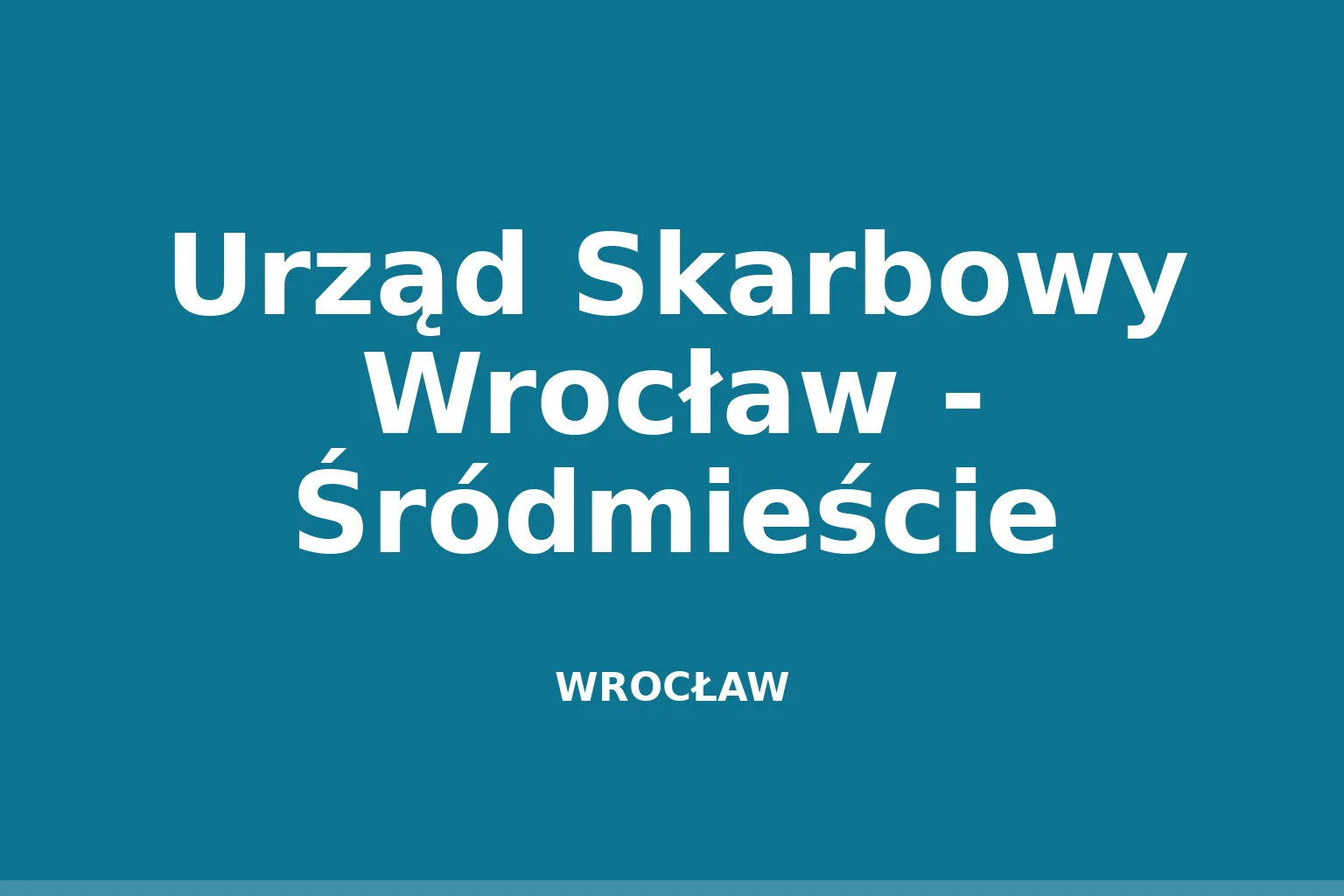 Urząd Skarbowy Wrocław - Śródmieście