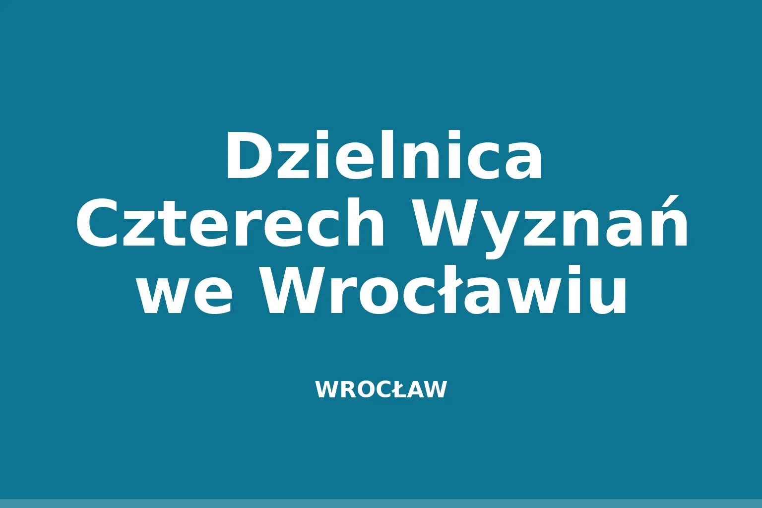 Dzielnica Czterech Wyznań we Wrocławiu