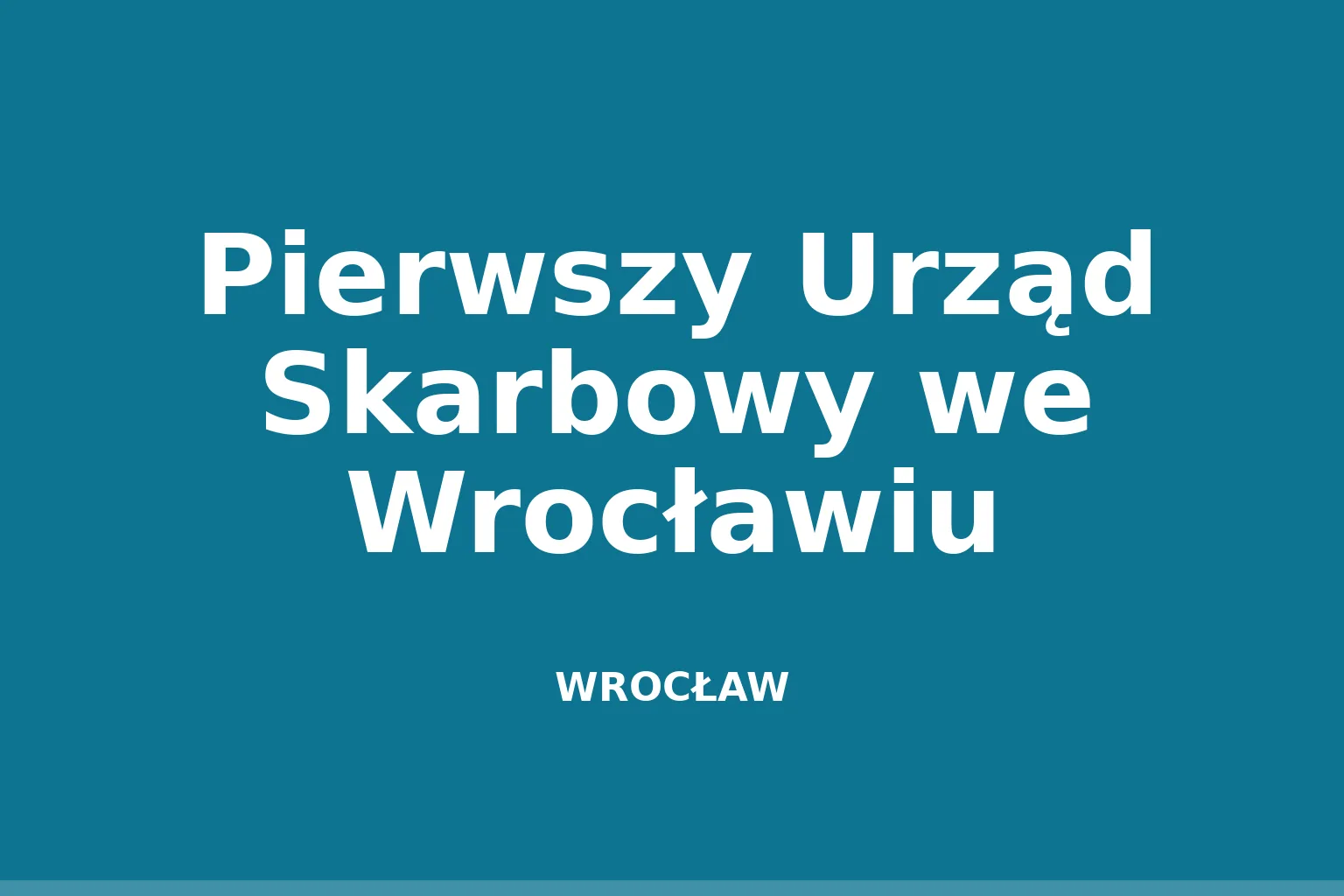 Pierwszy Urząd Skarbowy we Wrocławiu