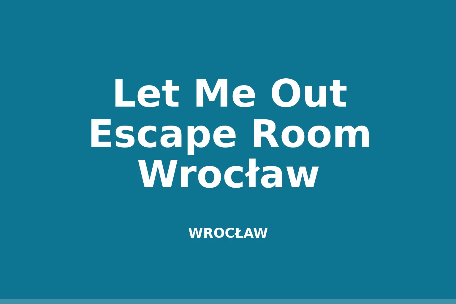 Let Me Out Escape Room Wrocław